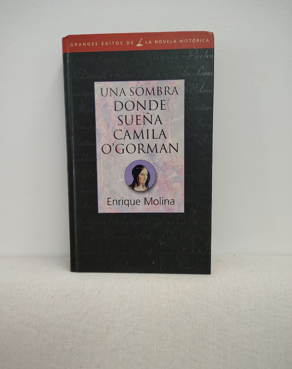 Una sombra donde sueña Camila O´Gorman - Enrique  Molina